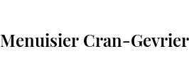 Menuisier Cran-Gevrier